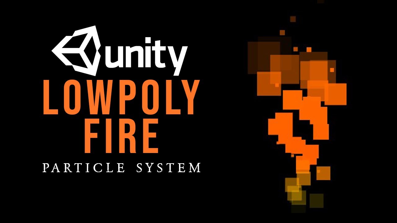 Low Poly Fire VFX Unity Particle System || How to make a Low Poly Fire in unity Particle System VFX