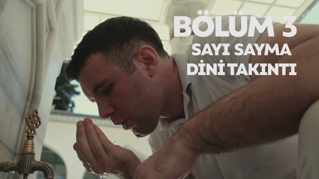 OKB GÖZÜNDEN DÜNYA | 3.BÖLÜM-SAYI SAYMA-DİNİ TAKINTI
