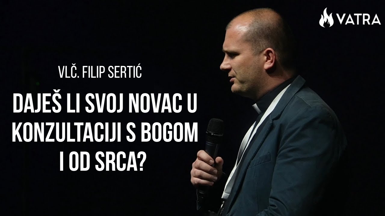 O novcu i davanju - vlč. Filip Sertić | VATRA seminar 2025.