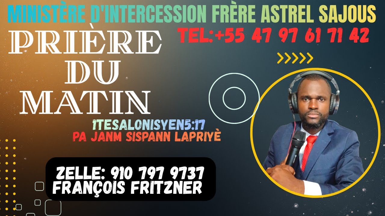 PRIÈRE PUISSNTE DU MATIN LUNDI 29 DÉCEMBRE 2025 AVEC FRÈRE ASTREL SAJOUS MEN PRIYÈM SENYÈ