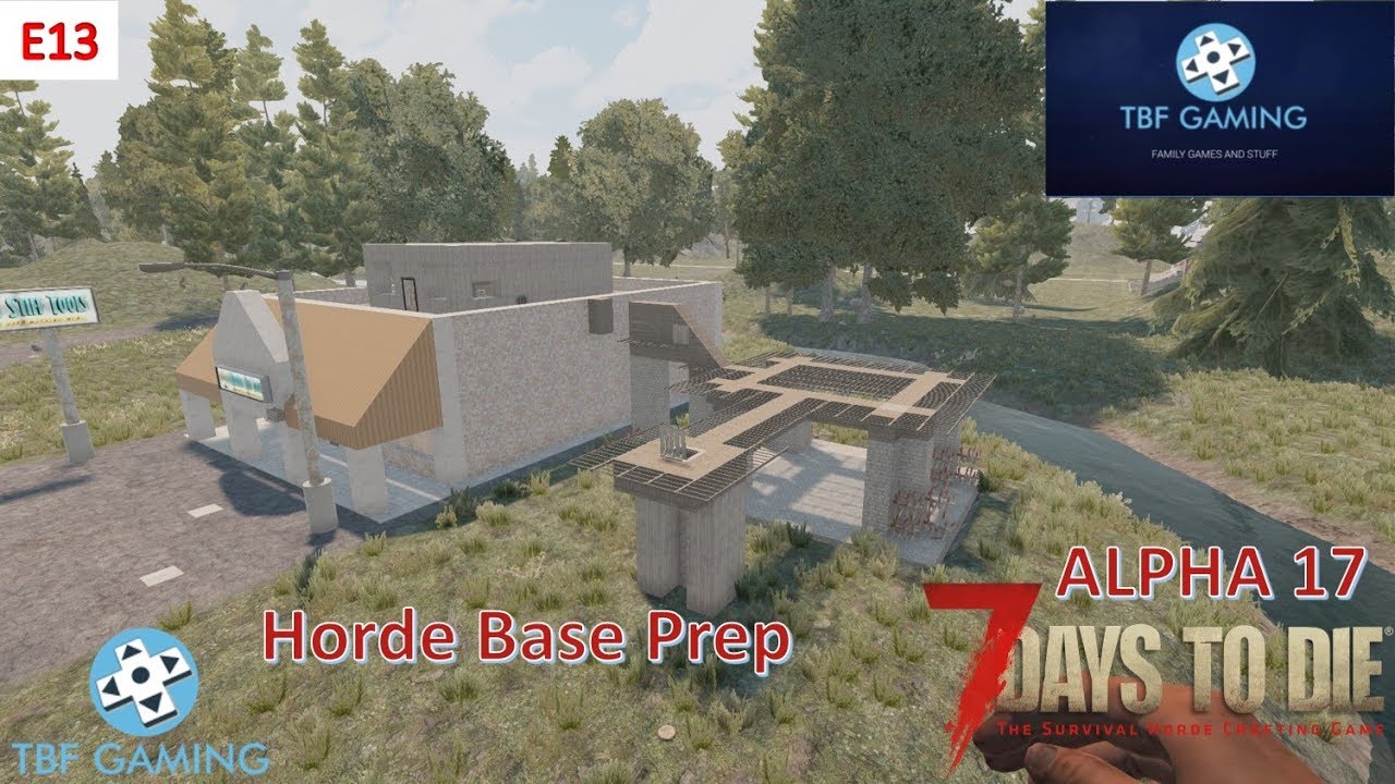 Horde Prep Base Upgrades - 7 Days to Die - Alpha 17 Navazgane - 7D2D A17