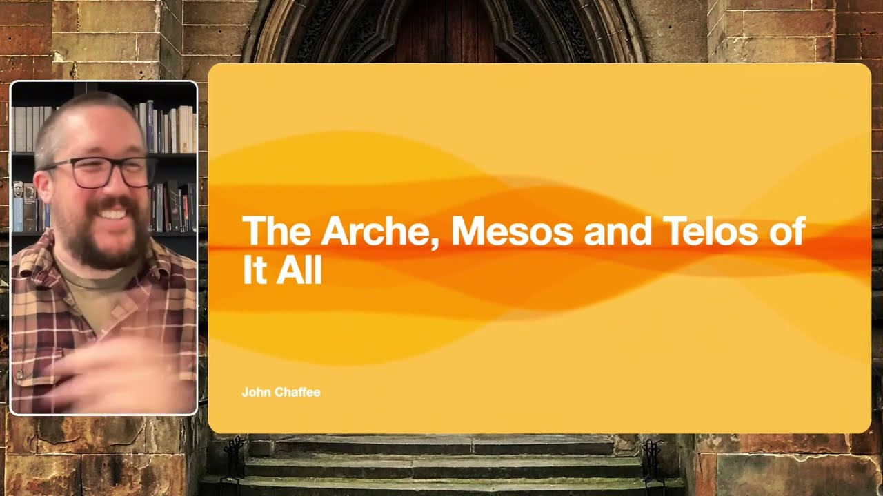 The Arche, Mesos, and Telos of It All