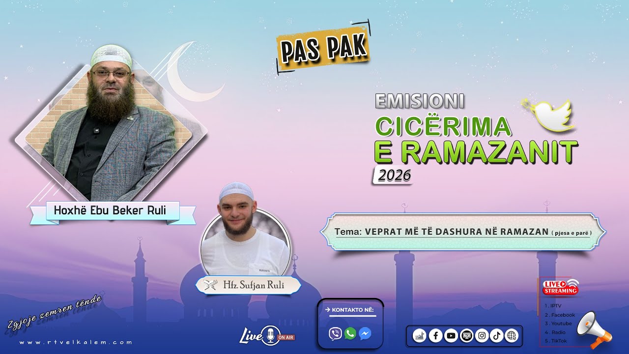 Veprat me të dashura në Ramazan ( pjesa e parë )- Hoxhë Ebu Beker Ruli
