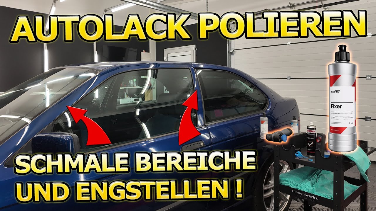 So polierst du schmale Lackbereiche - Autolack polieren und Kratzer entfernen mit CarPRO Fixer