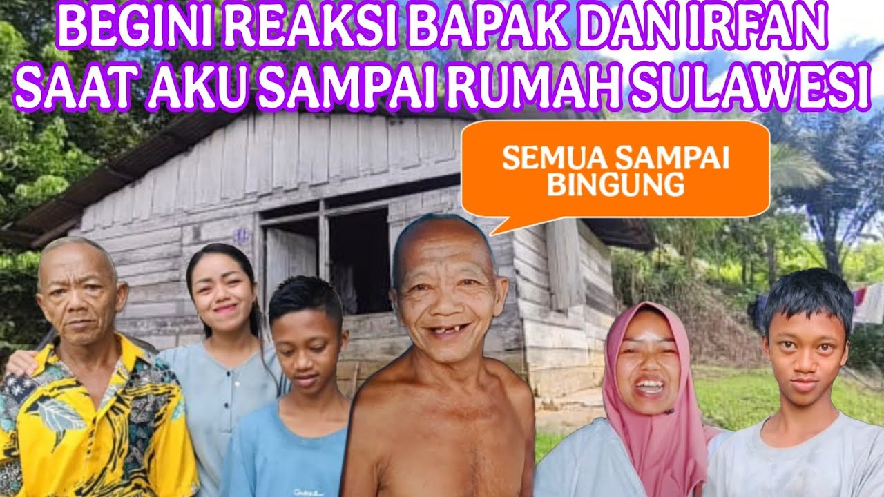 BEGINI REAKSI BAPAK DAN IRFAN SAAT AKU SUDAH DI DALAM RUMAH NYA