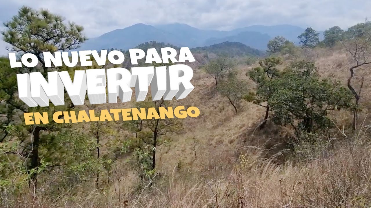 Nuevas oportunidades de INVERTIR EN LA ZONA ALTA DE CHALATENANGO | CRV EL SALVADOR