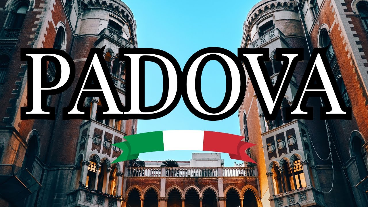 PADOVA COSA VEDERE E COSA FARE