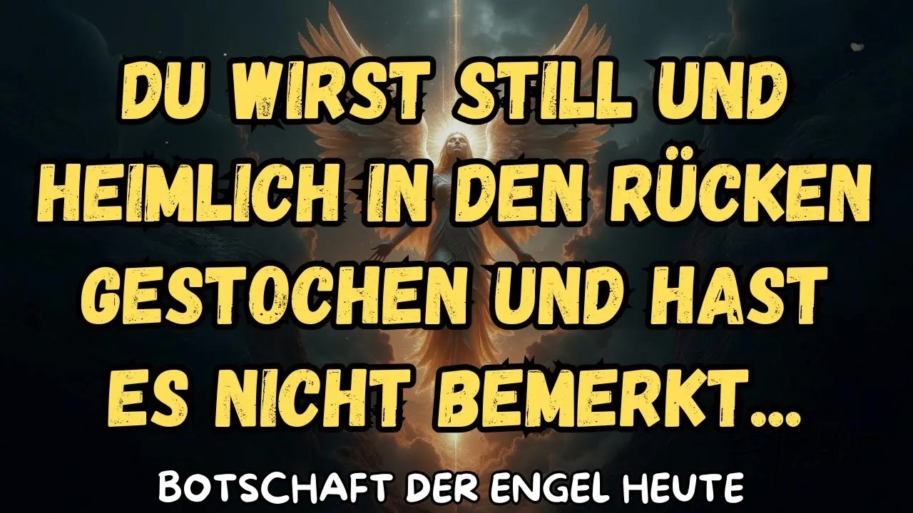 Du wirst still und heimlich in den Rücken gestochen und hast es nicht bemerkt   botschaft der en