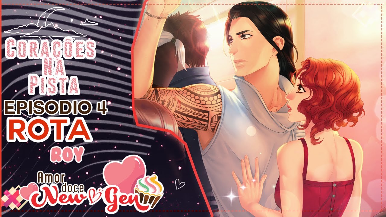 Amor Doce New Gen Episodio 4 Rota Roy