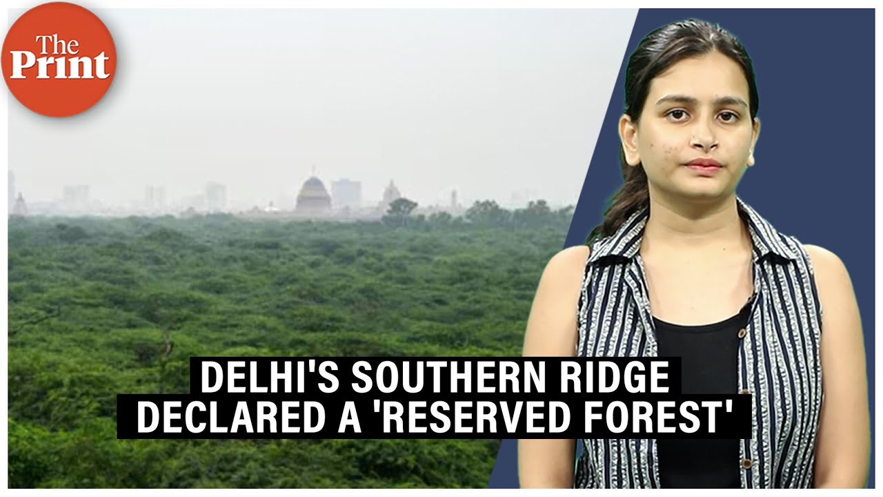 Delhi&rsquo;s Southern Ridge notified as reserved forest: Why it took 30 years & what changes now