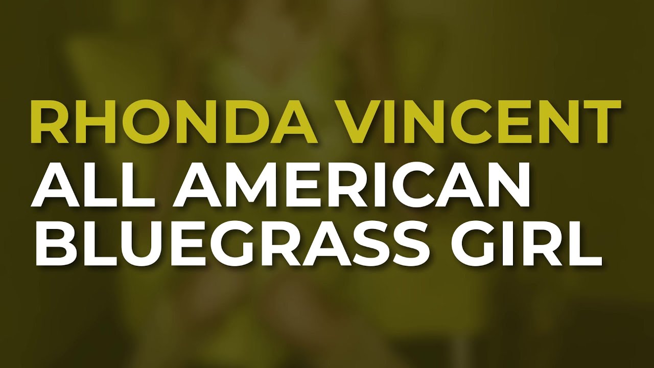 Rhonda Vincent - All American Bluegrass Girl (Official Audio)