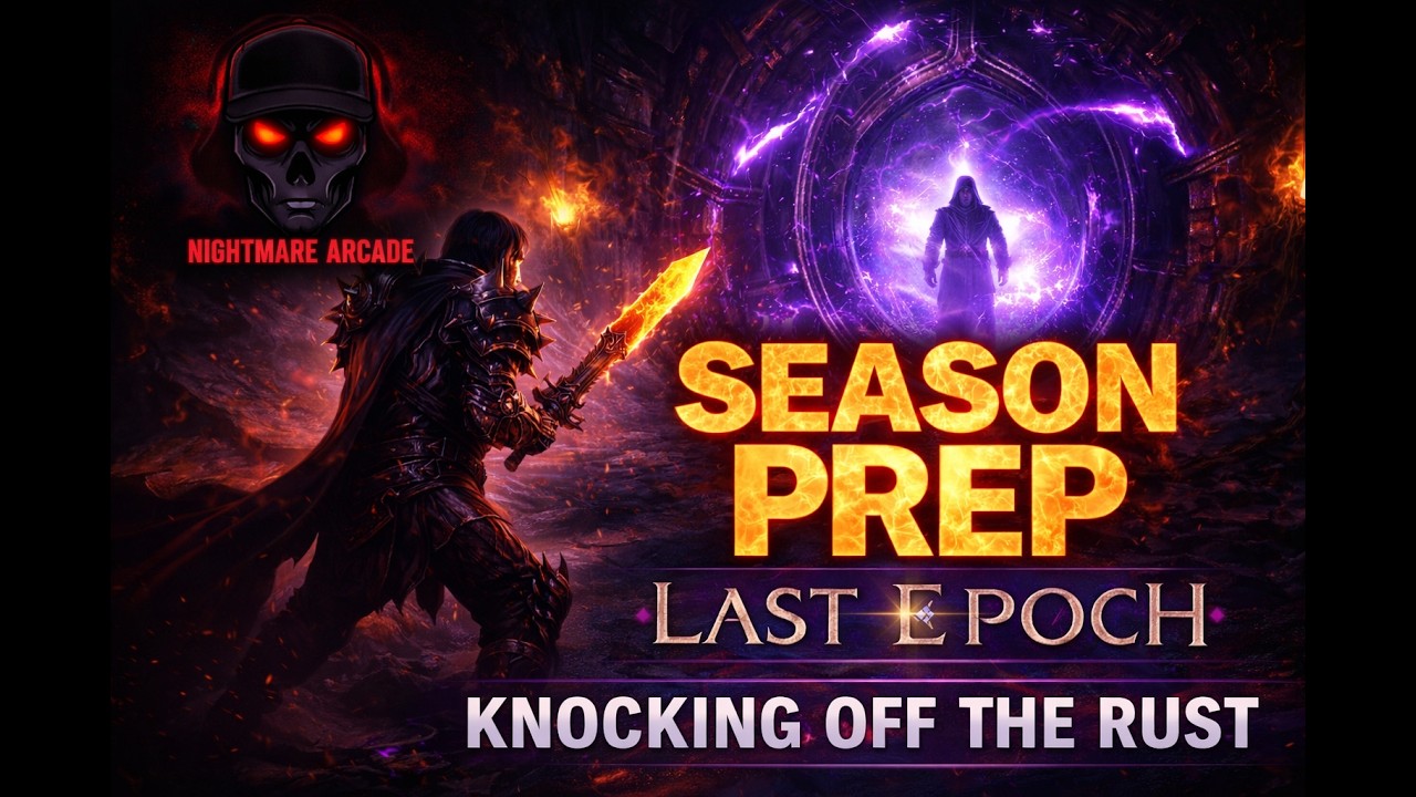 Season Prep Begins ⚔️ | Knocking Off The Rust | Last Epoch pt 2