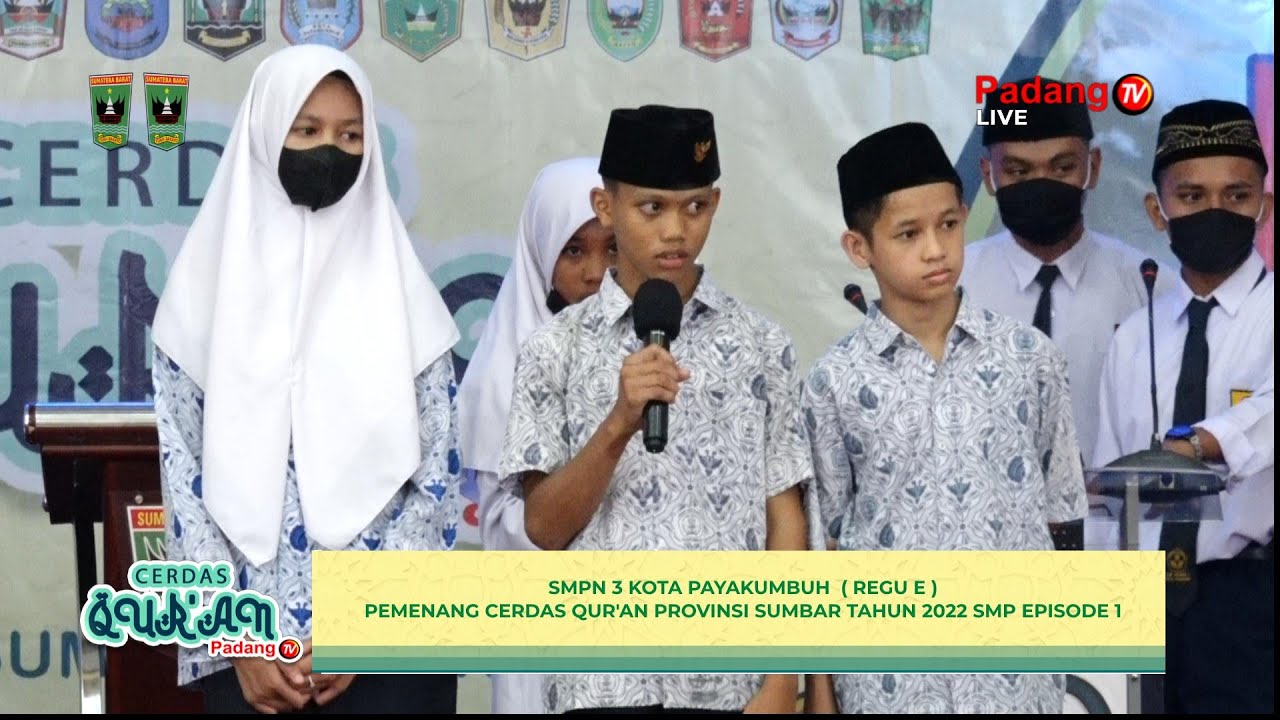 LIVE : CERDAS QUR'AN PROVINSI SUMATERA BARAT TAHUN 2022 EPISODE 1 SMP