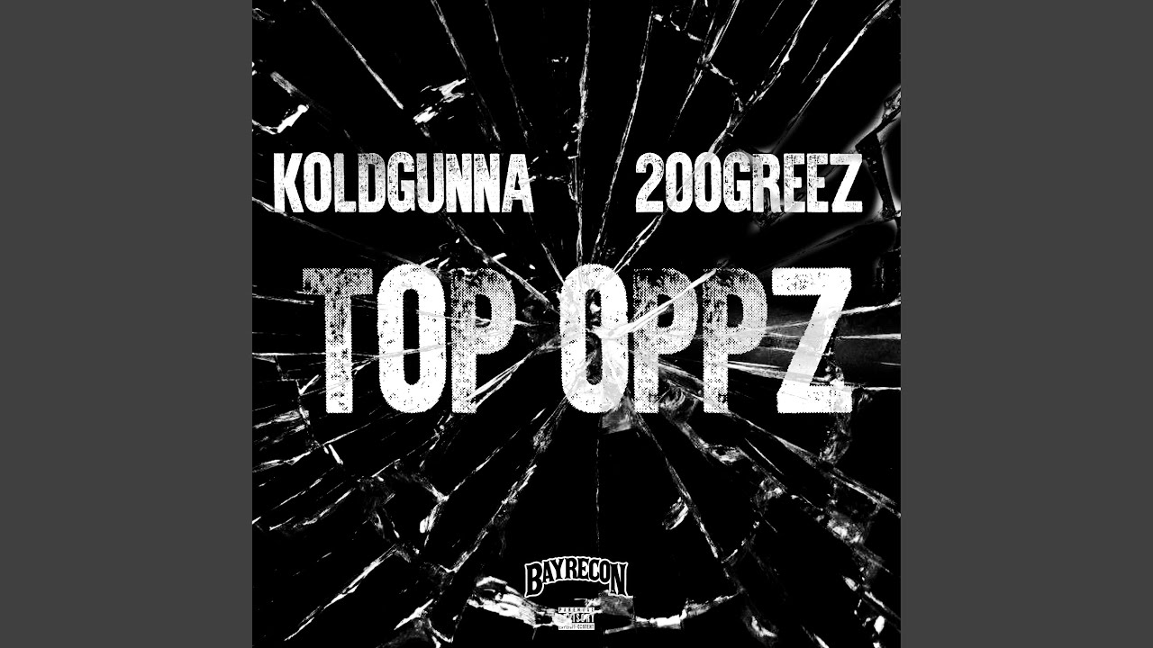 Top Oppz (feat. KoldGunna & 200Greez)