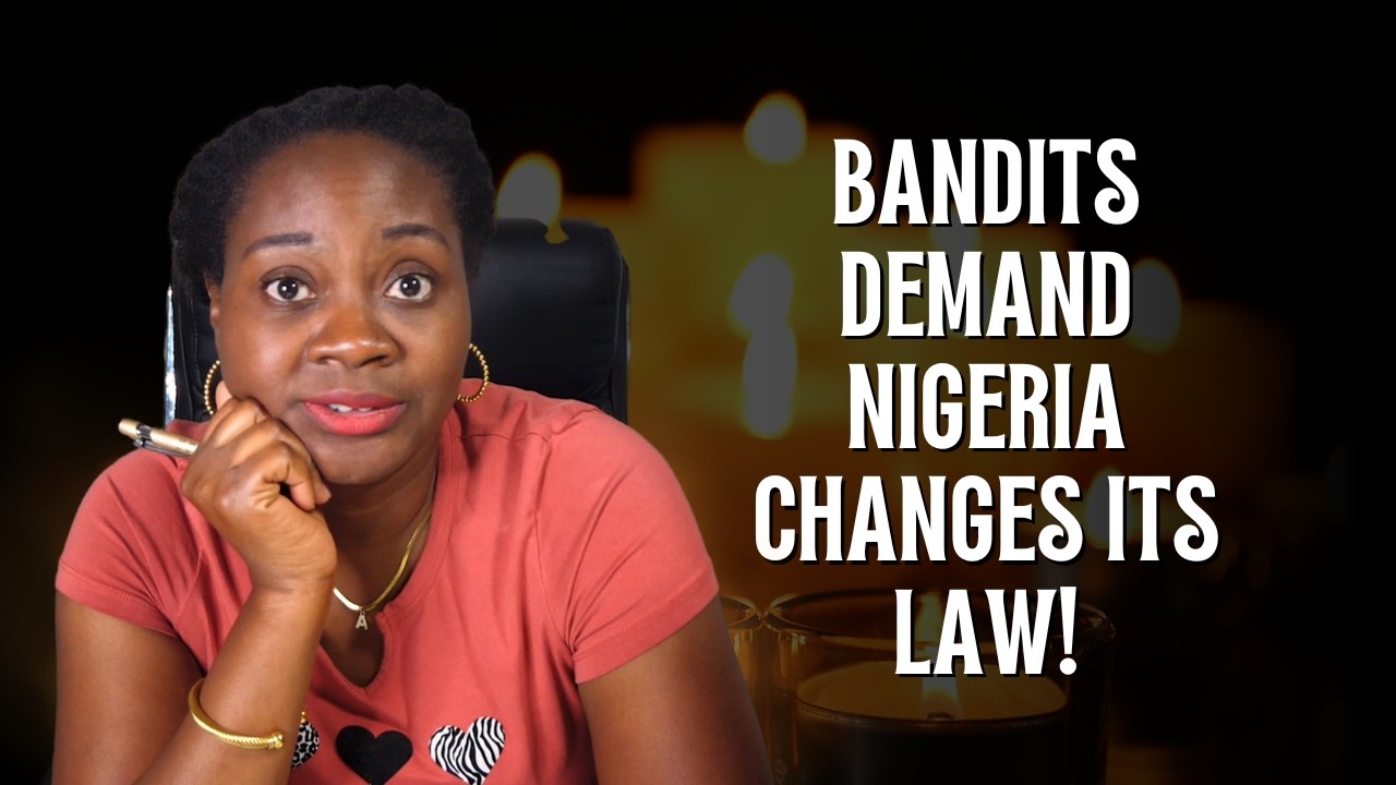 Bandits Demand Nigeria Changes Its Law!