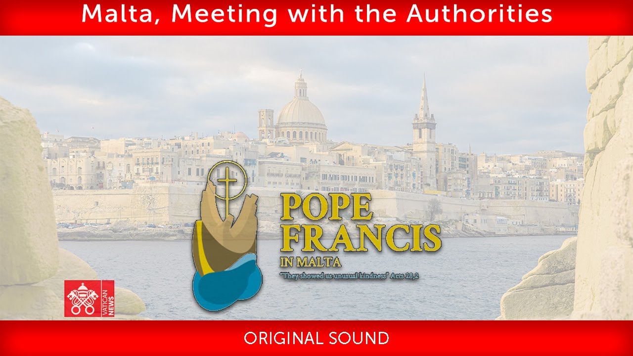 2 April 2022, Malta, Meeting with the Authorities, Pope Francis