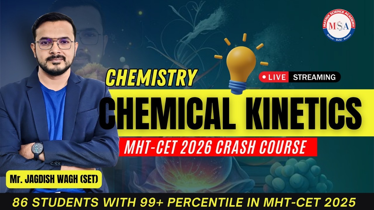 CHEMICAL KINETICS REVISION LECTURE | MHT-CET 2026 CRASH COURSE l MATRIX SCIENCE ACADEMY l WAGH SIR