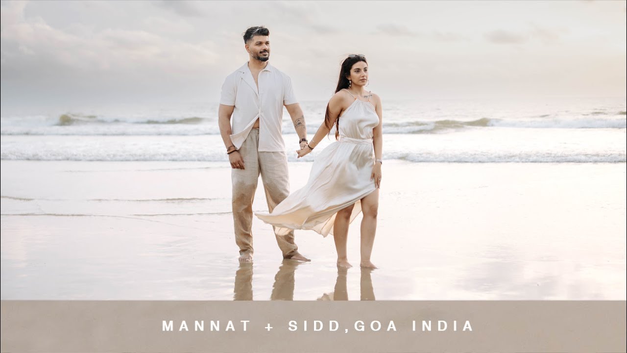 BEST PRE WEDDING SHOOT IN GOA 2023 / MANNAT + SIDD #LAVYAFILMPRODUCTION