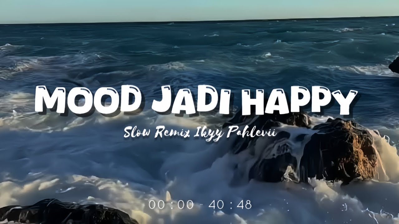Mood Jadi Happy [Playlist Candu] - Slow Remix Relaxing Vibes [ Ikyy Pahlevii Mix Tape ] 🎶🎧