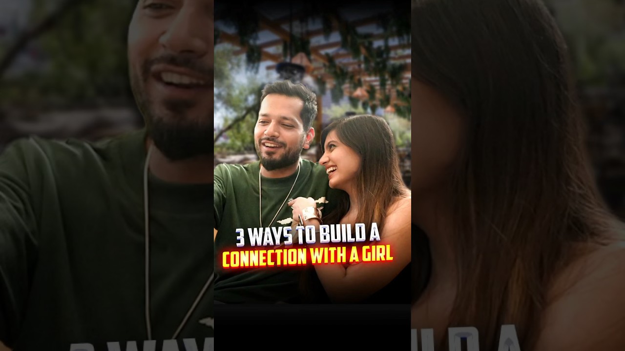 3 Ways To Build A Connection With A Girl #shorts
