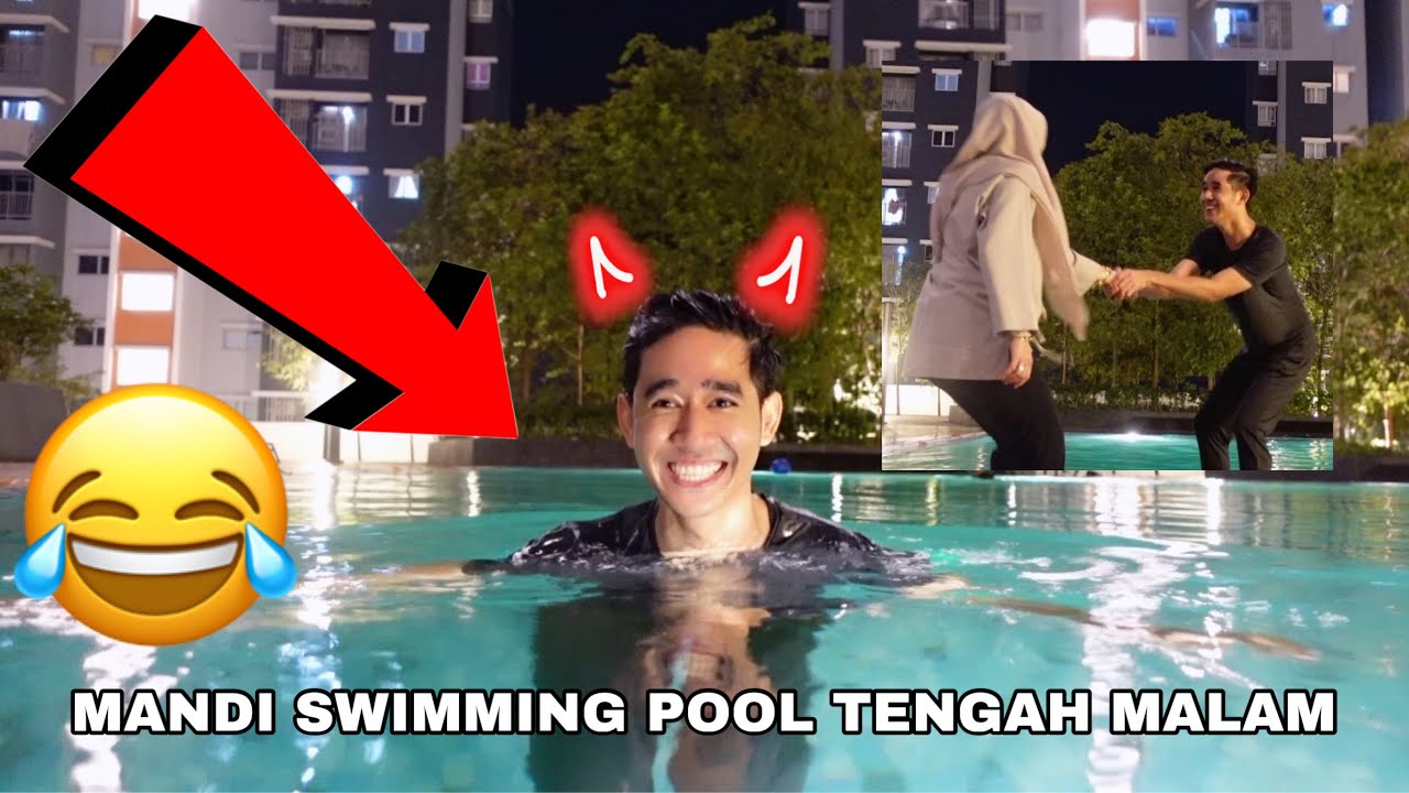 MANDI SWIMMING POOL TENGAH MALAM 😂 TARIK ILIYA MASUK KOLAM 😈
