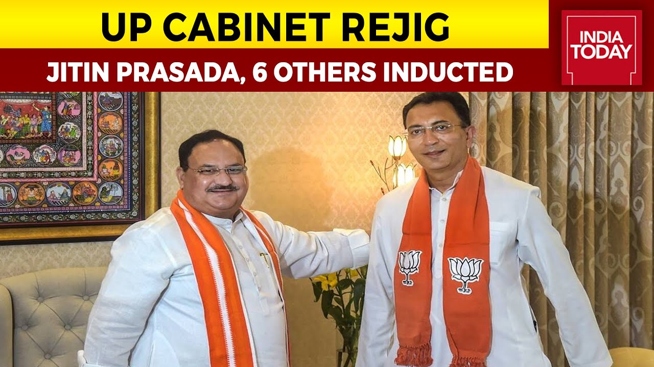 UP Cabinet Rejig: Jitin Prasada, 6 Others Inducted Into Yogi Adityanath Govt | India Today