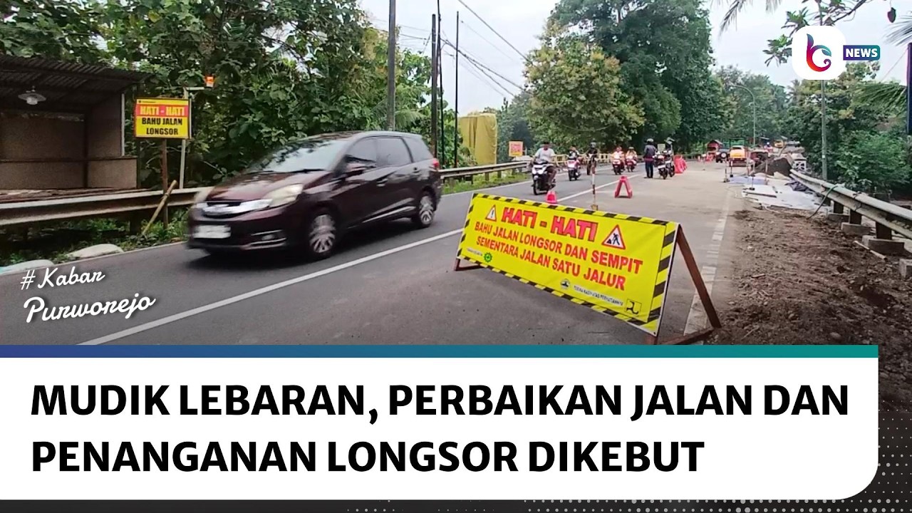 Mudik Lebaran, Perbaikan Jalan dan Penanganan Longsor Dikebut