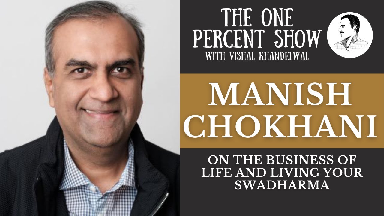 The One Percent Show with Vishal Khandelwal - Ep. 1 - Manish Chokhani