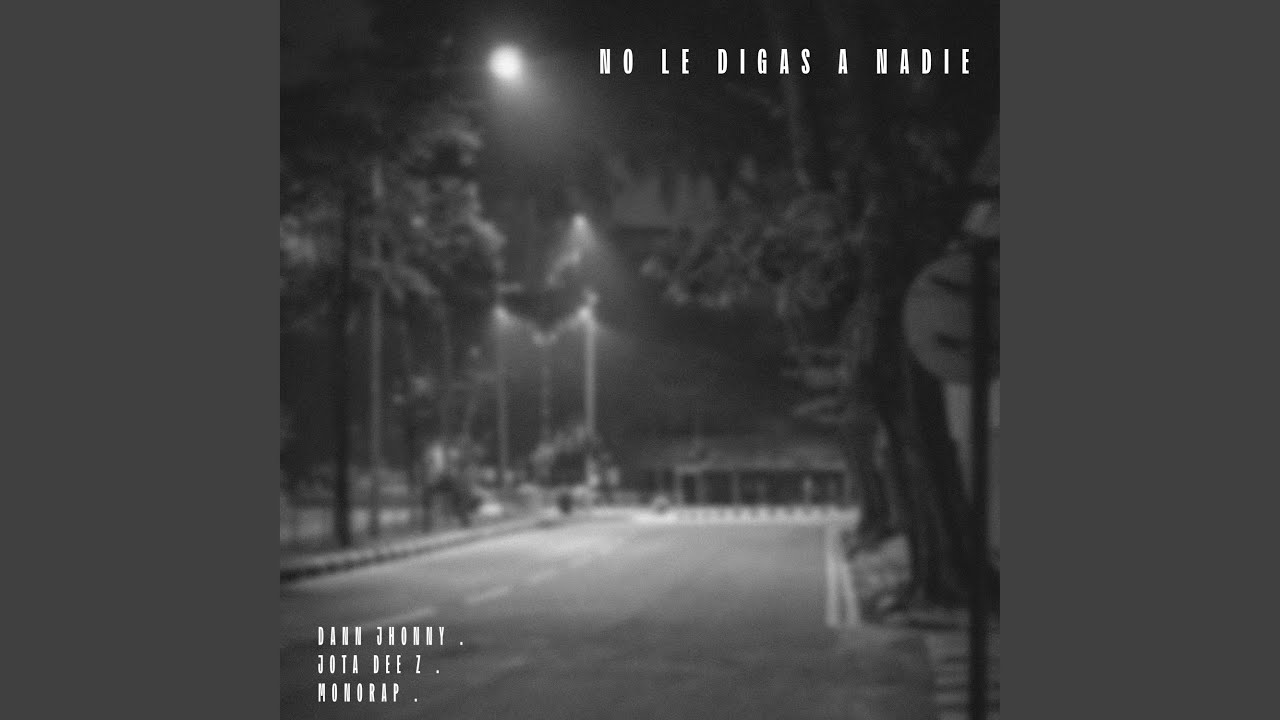 No Le Digas a Nadie
