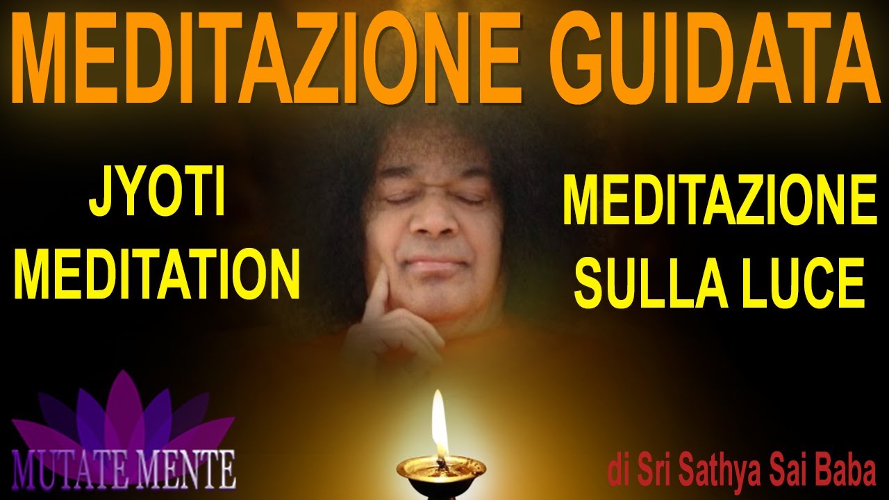 🧘 Meditazione sulla Luce (JYOTI Meditation) di Sathya Sai Baba