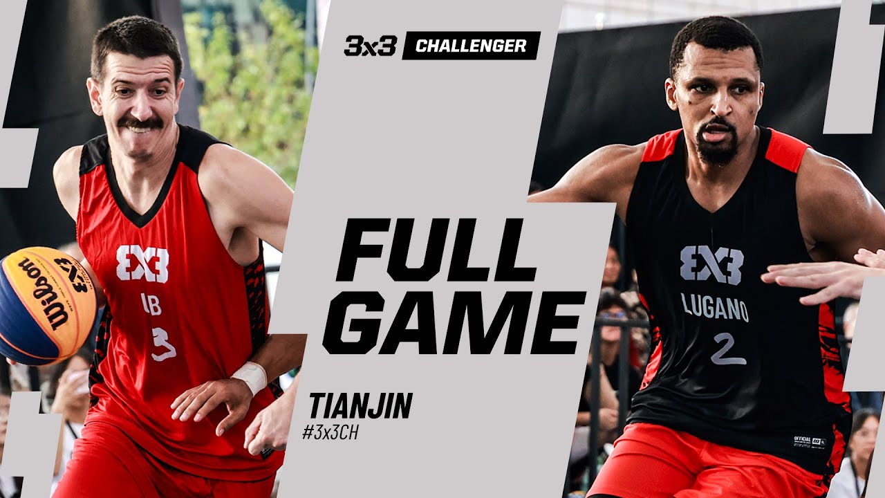 Ub 🇷🇸 vs Lugano 🇨🇭 | Full Semi-Finals Game | FIBA 3x3 Tianjin  Challenger 2025