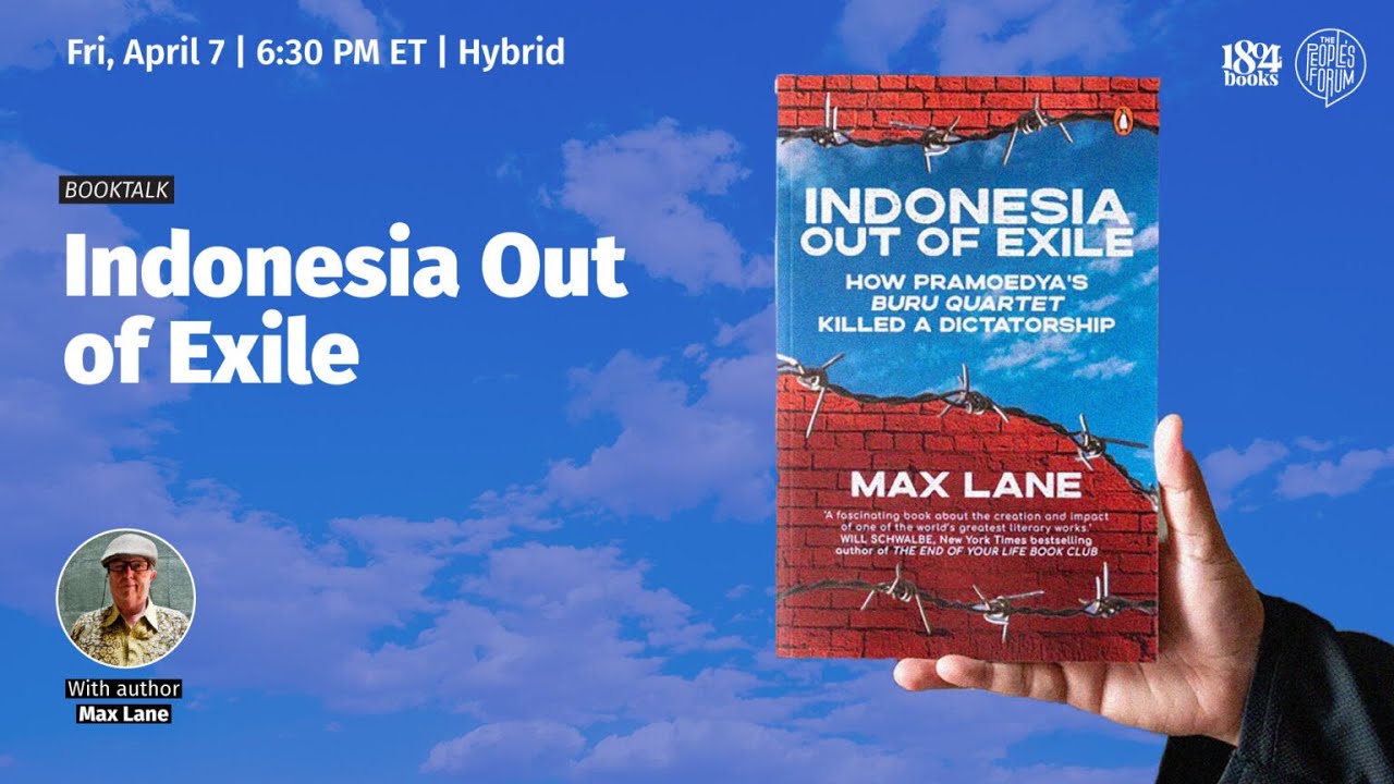 BOOK TALK: INDONESIA OUT OF EXILE W/ MAX LANE