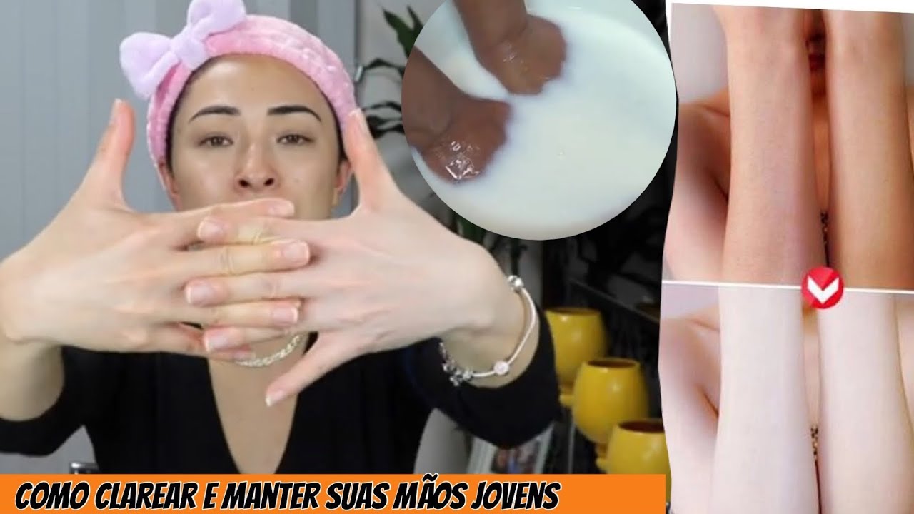 COMO CLAREAR E MANTER SUA Mãos JOVENS  #DICANATURAIS