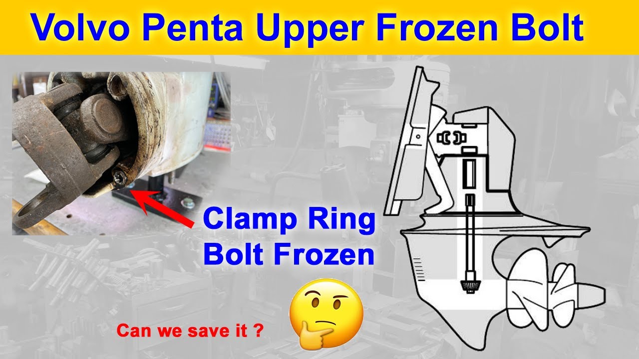 Volvo Penta Upper Gear Unit : Frozen Bolt Removal