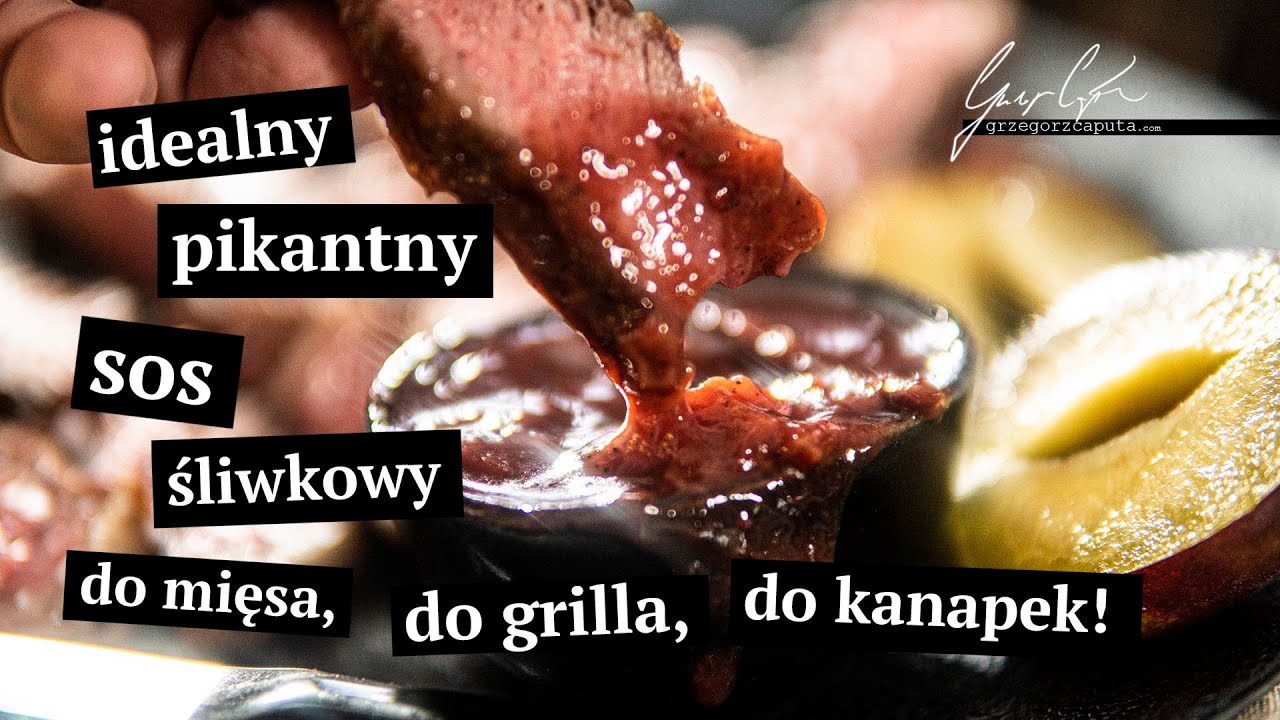 IDEALNY PIKANTNY SOS ŚLIWKOWY DO MIĘSA, DO GRILLA, DO KANAPEK - PROSTY I PYSZNY PRZEPIS
