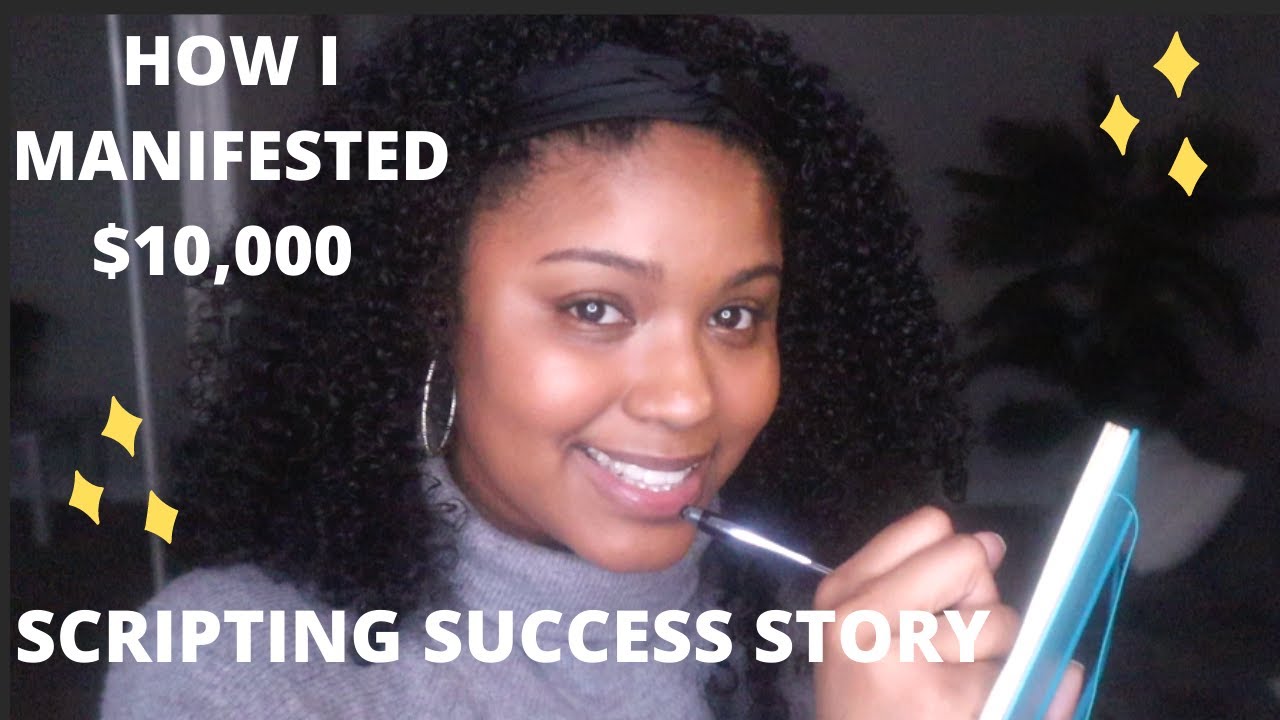 SCRIPTING SUCCESS STORY - HOW I MANIFESTED 10K WITH SCRIPTING AND LOA