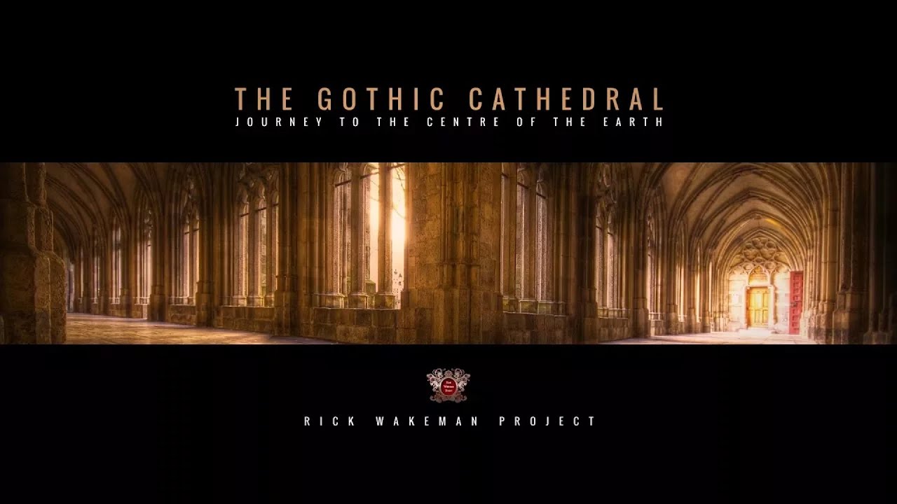 Journey to the Centre of the Earth | Rick Wakeman Project | The Gothic Catedral
