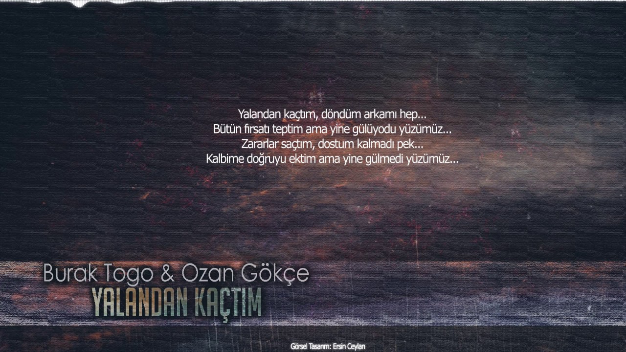 Ozan Gökçe Feat. Burak Togo - Yalandan Kaçtım (Lyric Video)