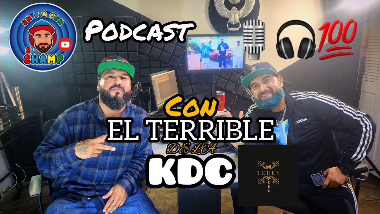 @EL TERRIBLE DE LA KDC !! ENTREVISTA PODCAST EL CHAMP 😎🎙🎧