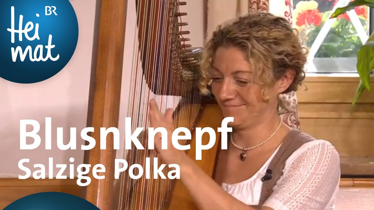 Blusnknepf: Salzige Polka |  Musikantentreffen |  BR Heimat - die beste Volksmusik