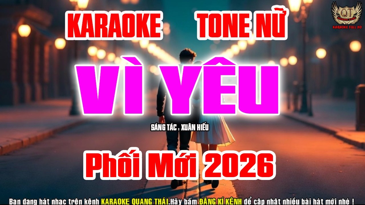 Karaoke Vì Yêu Tone Nữ |Beat Chuẩn |Phối Mới 2026 |Nhạc Sống Quang Thái
