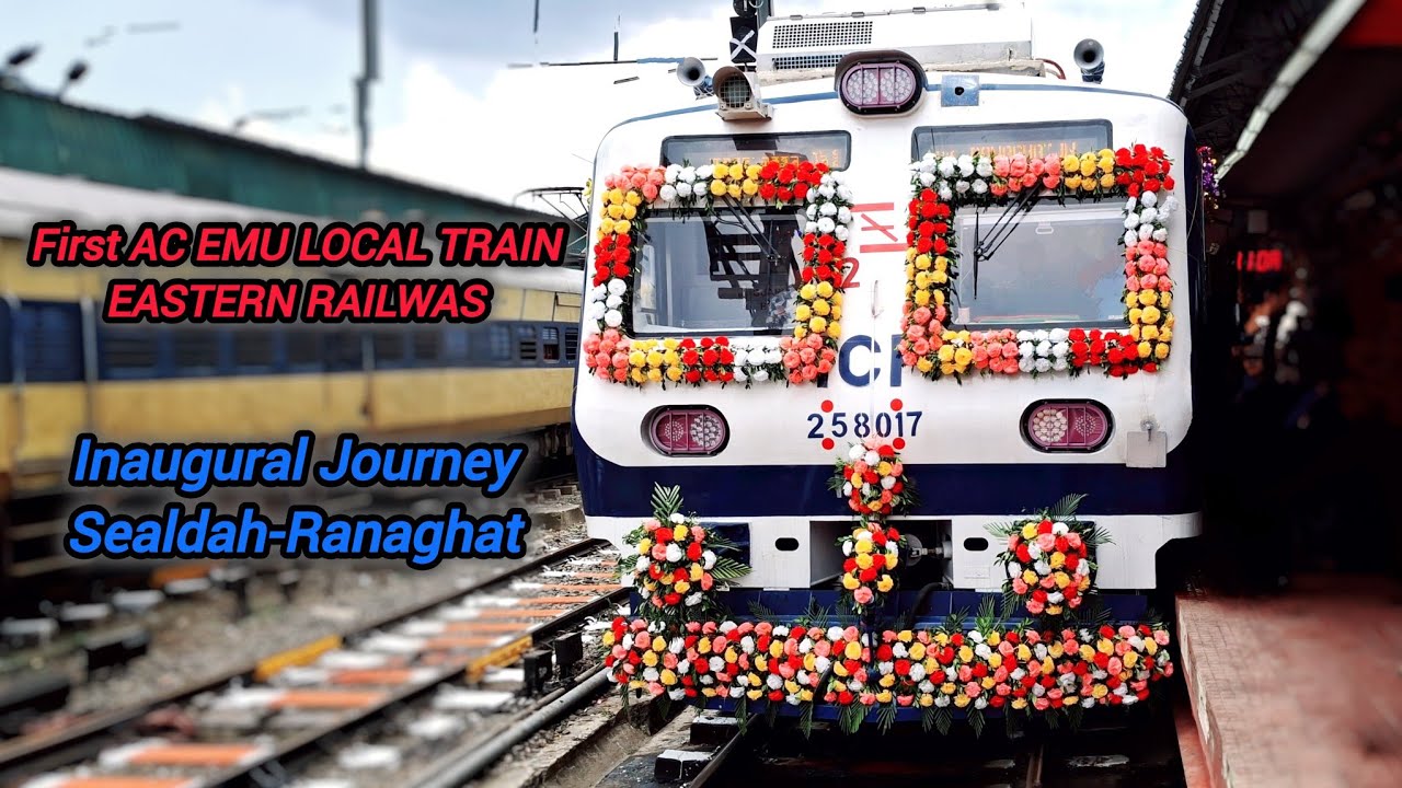 First AC EMU LOCAL TRAIN Inaugural Run | Sealdah-Ranaghat | Eastern Railways | Indian Railways