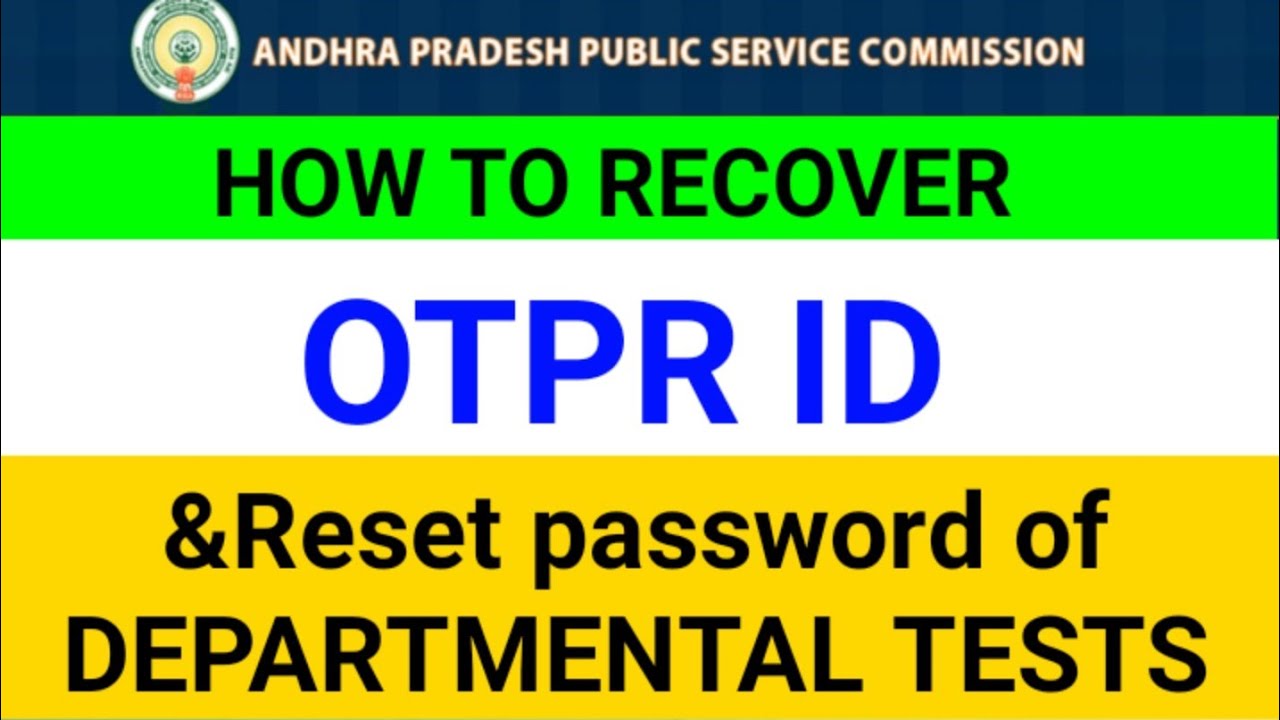 APPSC| HOW TO RECOVER DEPARTMENTAL TEST OTPR ID AND RESET PASSWORD
