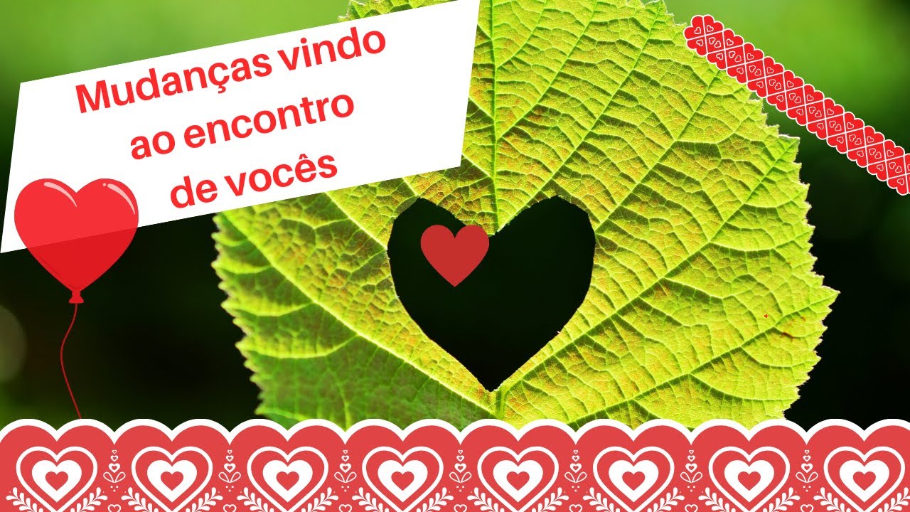 ❤️ Mudanças vindo ao encontro de vocês ❤️