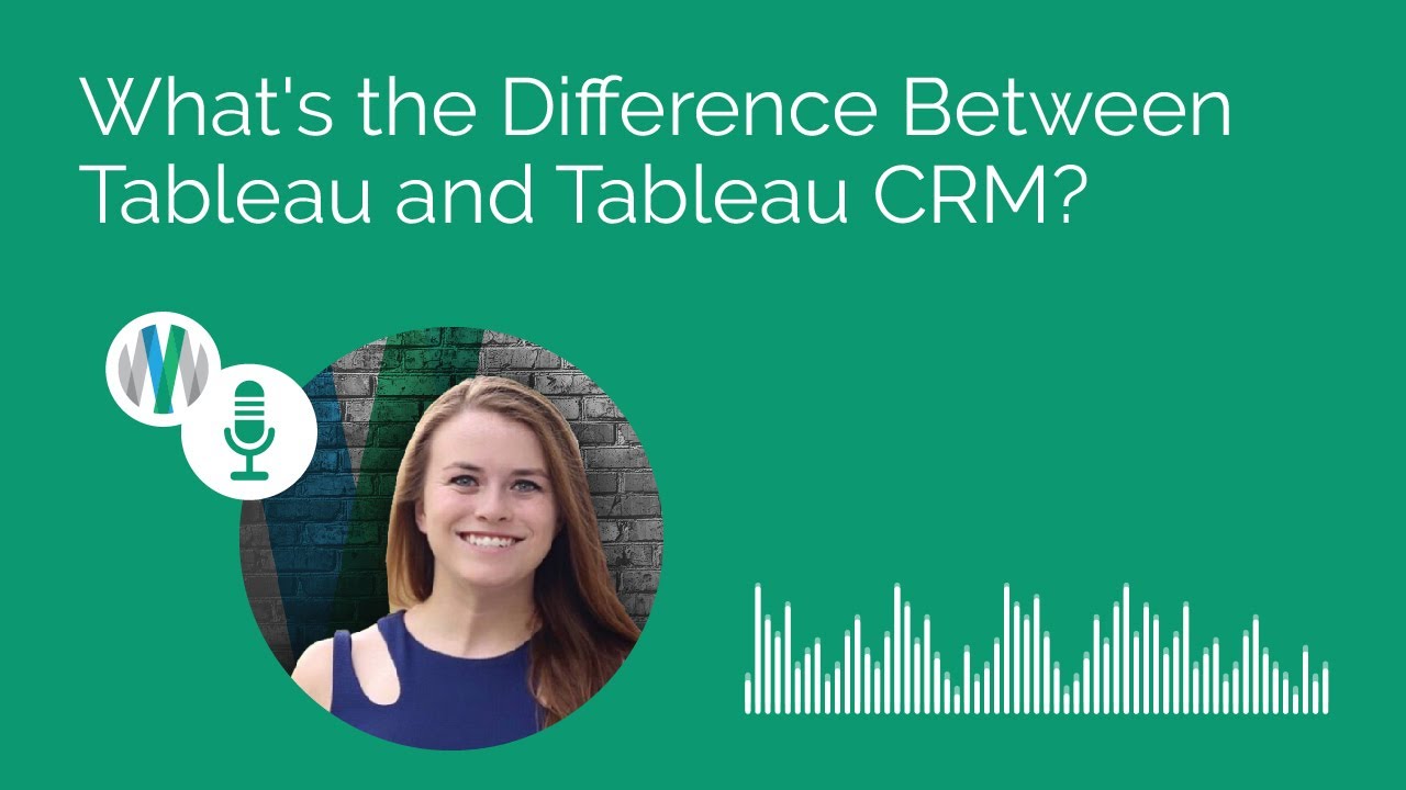 What's the Difference Between Tableau and Tableau CRM?
