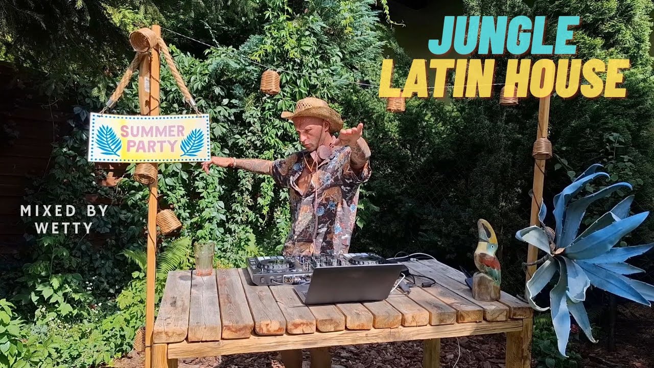 Jungle Latin House mixed by Wetty 
