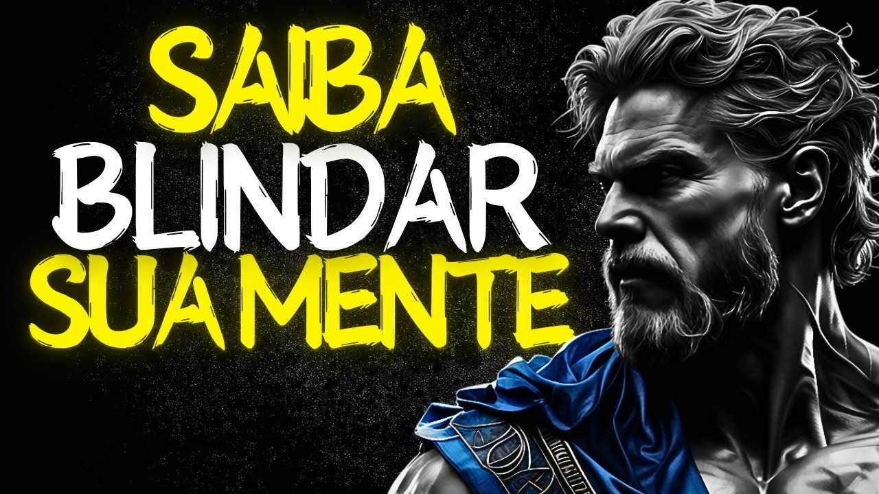 Mente Blindada: Nada nem Ningu&eacute;m Pode Te Ferir | Estoicismo