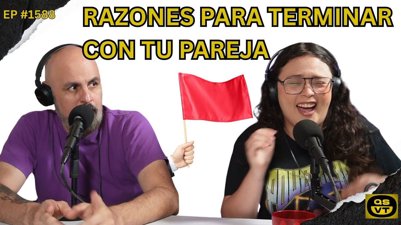 QSVT 1588 RAZONES PARA TERMINAR CON TU PAREJA