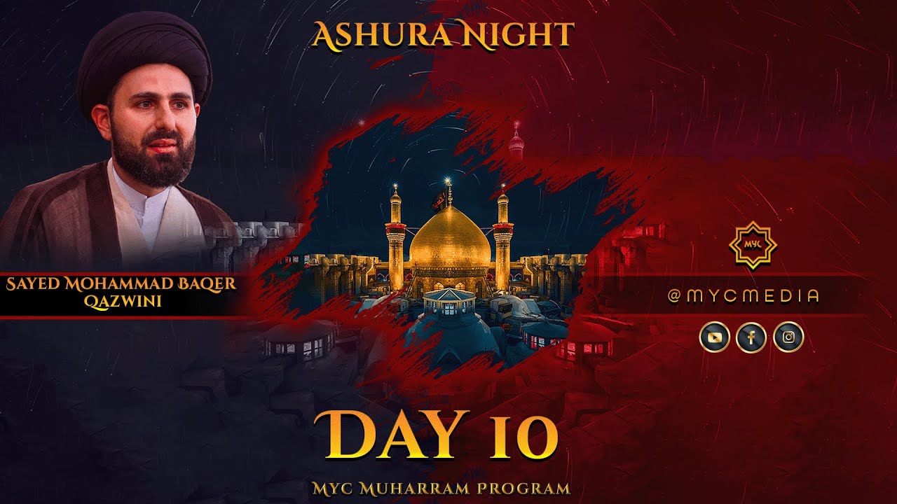 Day 10: Ashura Night - Sayed Mohammad Baqer Qazwini