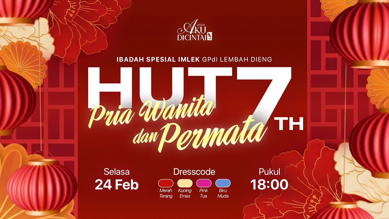 Ibadah Pria Wanita Spesial Imlek - HUT 7 tahun